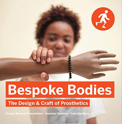 Bespoke Bodies: The Design & Craft of Prosthetics