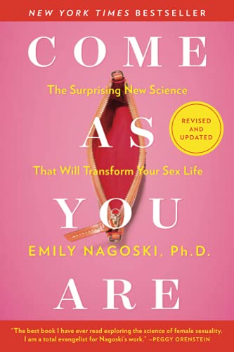 Come As You Are: Revised and Updated: The Surprising New Science That Will Transform Your Sex Life