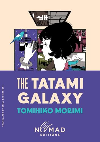 The Tatami Galaxy (Nomad Edition): A Novel
