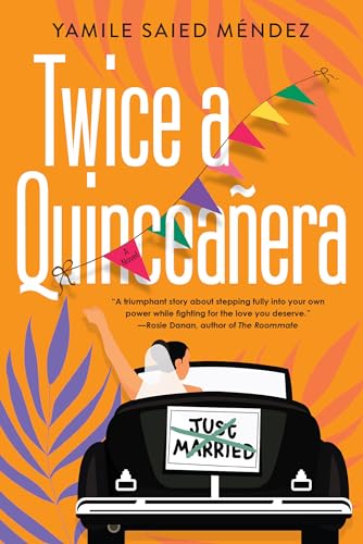 Twice a Quinceañera: A Delightful Second Chance Romance