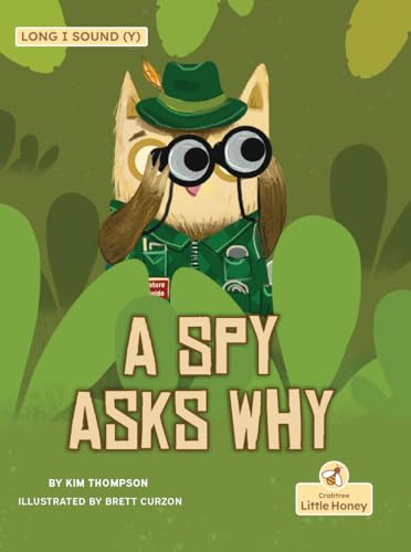 A Spy Asks Why (My Fiction Decodable Readers)