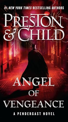 Angel of Vengeance (Volume 22) (Agent Pendergast Series)