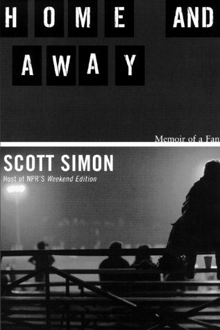 Home and Away: Memoir of a Fan