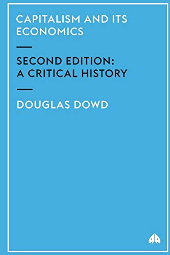 Capitalism and Its Economics: A Critical History