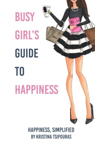 Busy Girl's Guide to Happiness