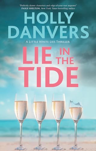 Lie In The Tide (A Little White Lies thriller, 1)