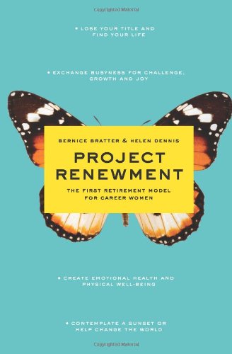 Project Renewment: The First Retirement Model for Career Women