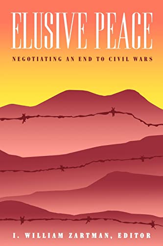 Elusive Peace: Negotiating an End to Civil Wars
