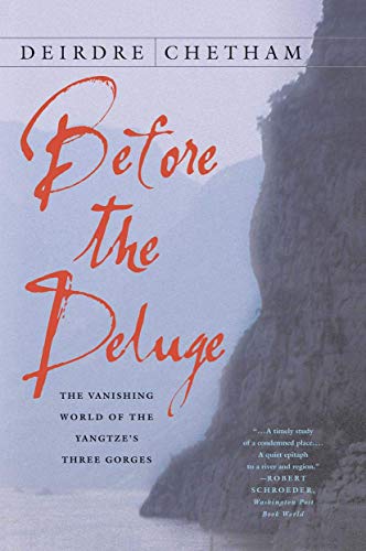 Before the Deluge: The Vanishing World of the Yangtze's Three Gorges