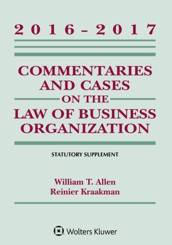 Commentaries and Cases on the Law of Business Organizations: 2016-2017 Statutory Supplement (Supplements)
