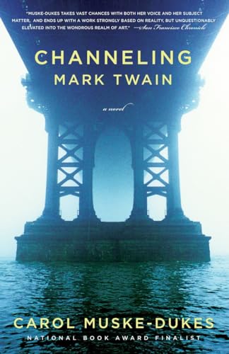 Channeling Mark Twain: A Novel