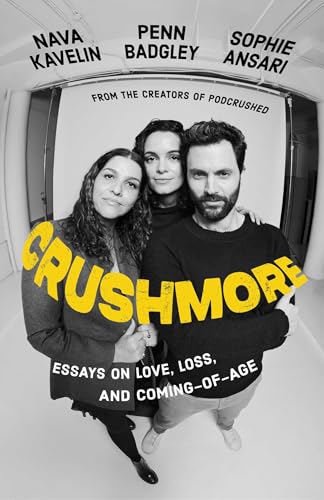 Crushmore: Essays on Love, Loss, and Coming-of-Age