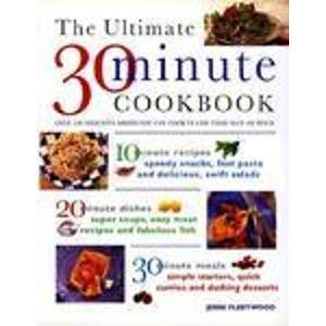 The Ultimate 30 Minute Cookbook