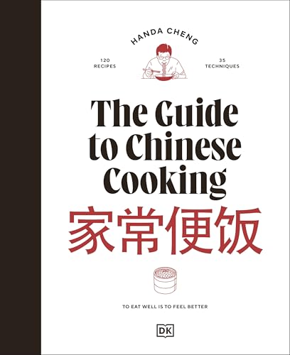 The Guide to Chinese Cooking: A Journey Through China's Favorite Dishes