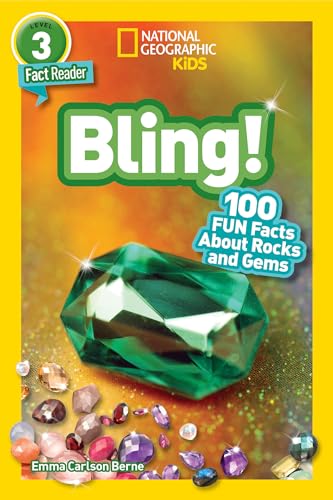 National Geographic Readers: Bling! (L3): 100 Fun Facts About Rocks and Gems