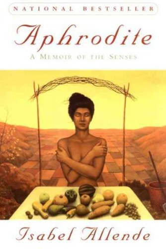 Aphrodite: A Memoir of the Senses