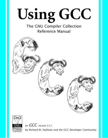 Using GCC: The GNU Compiler Collection Reference Manual for GCC 3.3.1