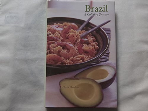 Brazil: A Culinary Journey (Hippocrene Cookbook Library)
