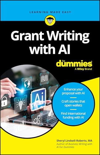 Grant Writing with AI For Dummies (For Dummies (Business & Personal Finance))