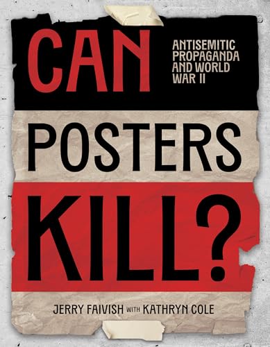 Can Posters Kill?: Antisemitic Propaganda and World War II
