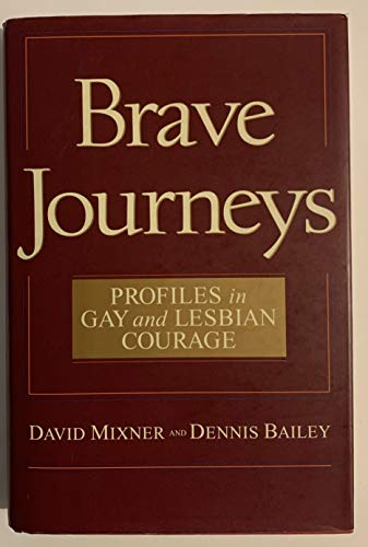 Brave Journeys: Profiles in Gay and Lesbian Courage