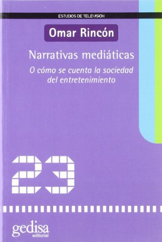 Narrativas mediáticas (Spanish Edition)