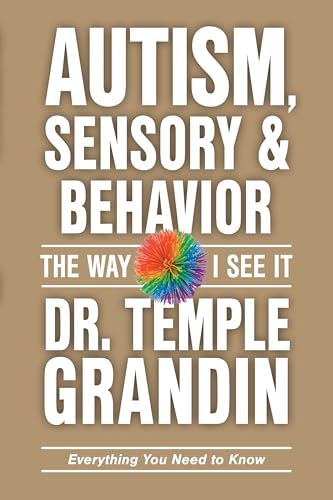 Autism, Sensory and Behavior: Everything You Need to Know (The Way I See It)