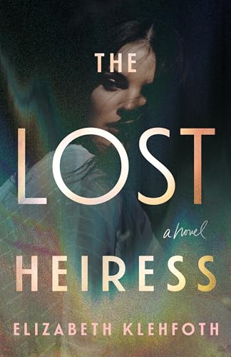 The Lost Heiress: A Novel