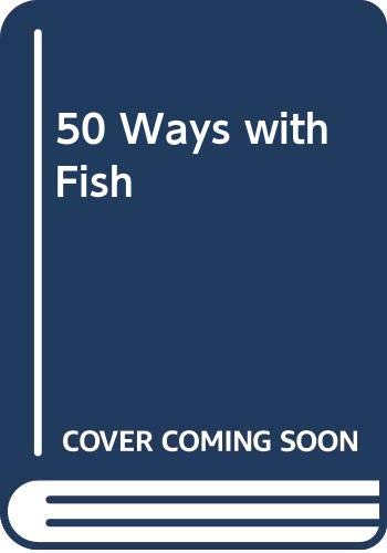 50 Ways with Fish (50 Ways)