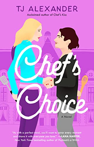 Chef's Choice: A Novel (Chef's Kiss)