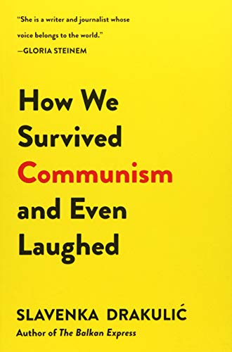 How We Survived Communism & Even Laughed