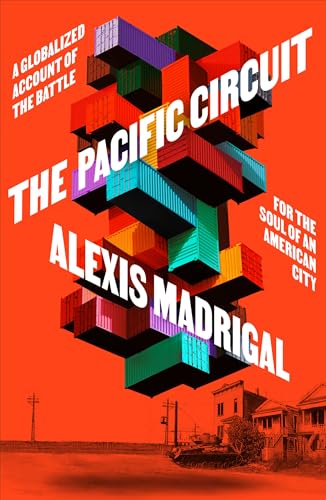 The Pacific Circuit: A Globalized Account of the Battle for the Soul of an American City