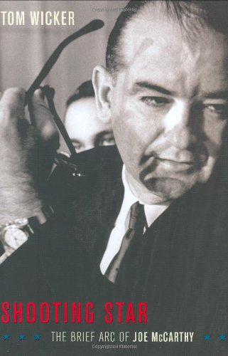 Shooting Star: The Brief Arc of Joe McCarthy