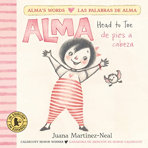Alma, Head to Toe/Alma, de pies a cabeza (Alma's Words/Las palabras de Alma)
