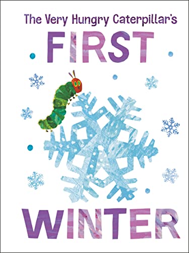The Very Hungry Caterpillar's First Winter (The World of Eric Carle)