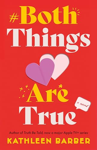 Both Things Are True: A Novel