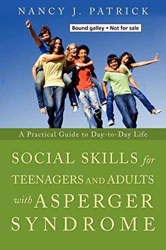 Social Skills for Teenagers and Adults with Asperger Syndrome: A Practical Guide to Day-to-day Life