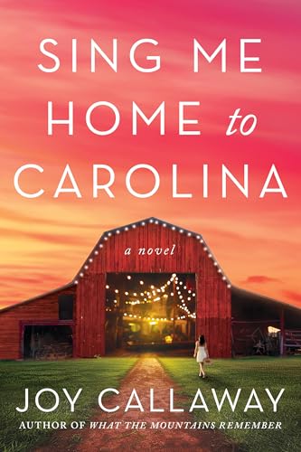 Sing Me Home to Carolina: A Novel