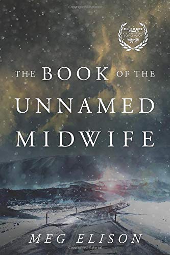 The Book of the Unnamed Midwife (The Road to Nowhere)