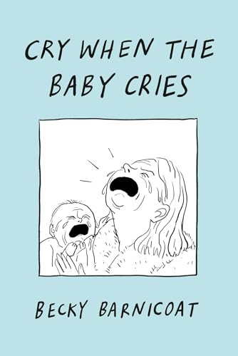 Cry When the Baby Cries