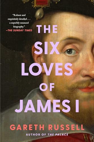 The Six Loves of James I