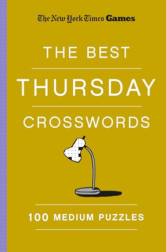 New York Times Games The Best Thursday Crosswords: 100 Medium Puz