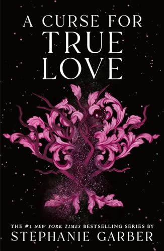 A Curse for True Love (Once Upon a Broken Heart, 3)