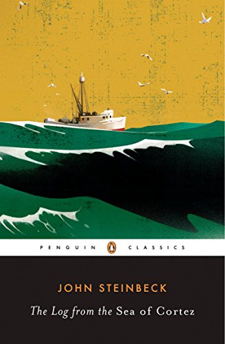 The Log from the Sea of Cortez (Penguin Great Books of the 20th Century)