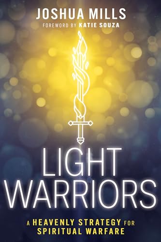 Light Warriors: A Heavenly Strategy for Spiritual Warfare
