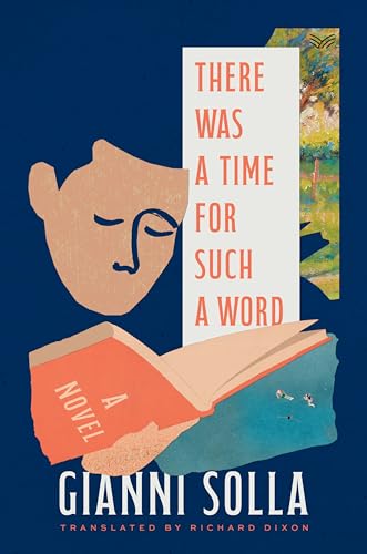 There Was a Time for Such a Word: A Novel