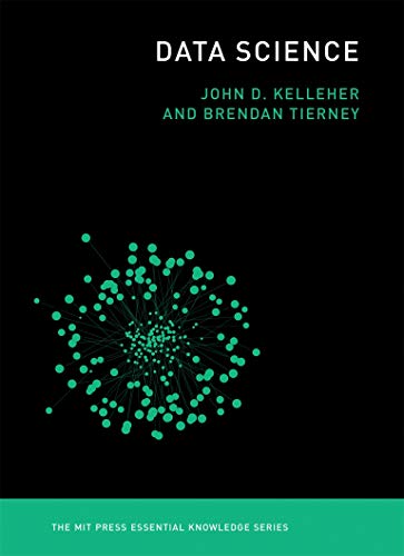 Data Science (The MIT Press Essential Knowledge series)