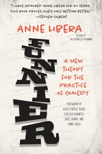 Funnier: A New Theory for the Practice of Comedy