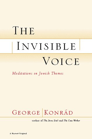 The Invisible Voice: Meditations on Jewish Themes
