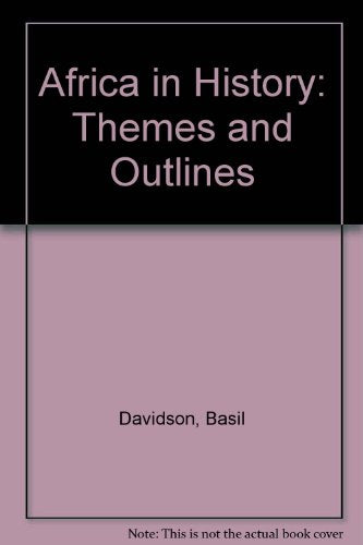 Africa in History: Themes and Outlines